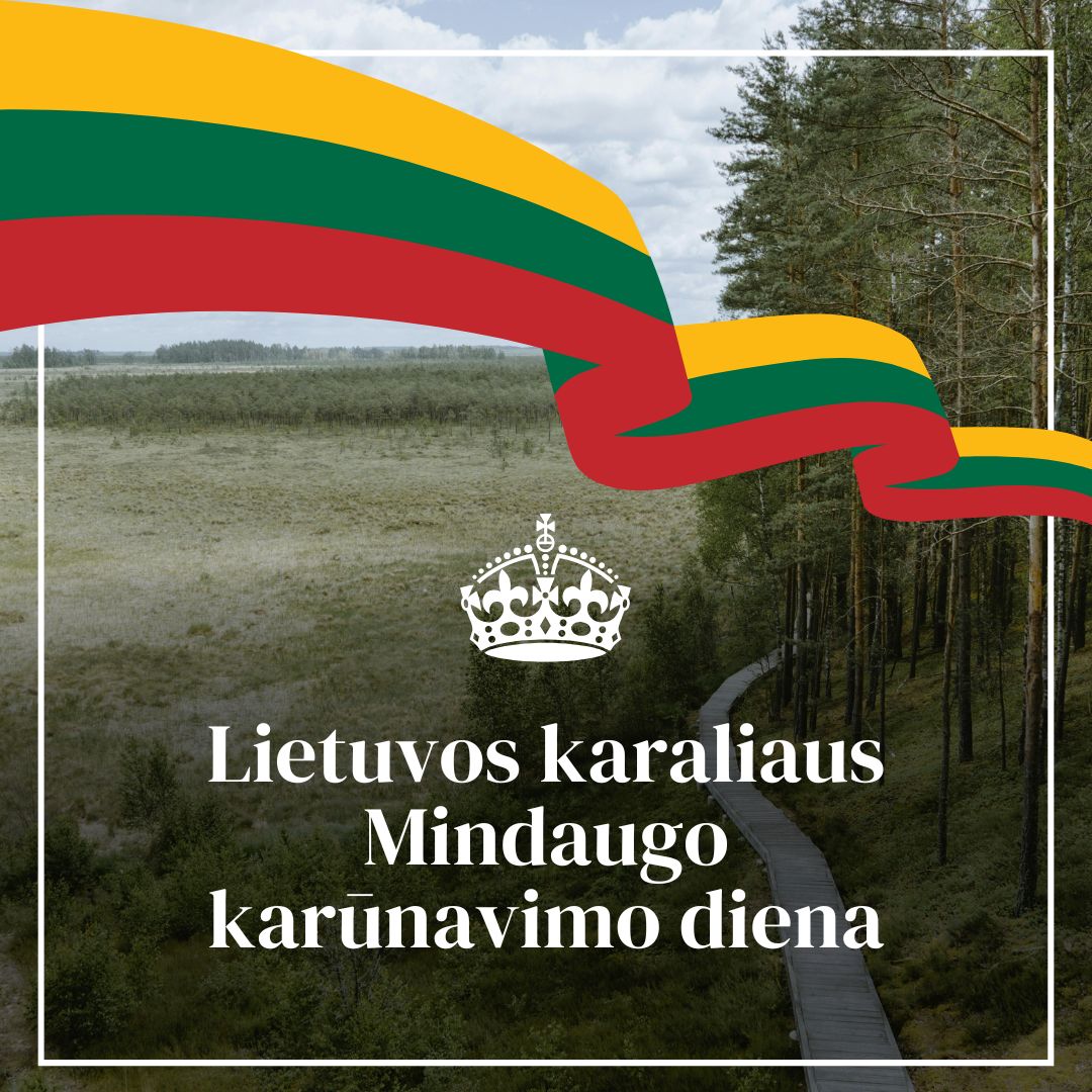 Švęskime liepos 6-ąją – Valstybės (Lietuvos karaliaus Mindaugo karūnavimo) ir Tautiškos giesmės dieną